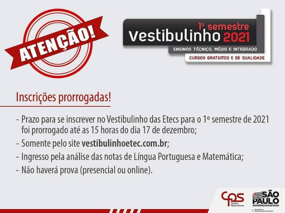 Prorrogação do prazo de inscrição para o Vestibulinho da Etec, até as 15h do dia 17 de Dezembro.